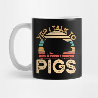 Yep I Talk To Pigs Vintage Funny Pigs Farmer Gift Mug